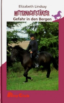 Gefahr in den Bergen (Mitternachtstänzer, #3) - Elizabeth Lindsay, Gabi Lichtner