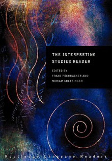 The Interpreting Studies Reader - Franz Pochhacker, Miriam Shlesinger