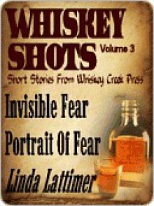 Whiskey Shots Volume 3 - Linda Lattimer, Chere Gruver