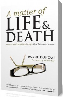 A Matter of Life and Death - Wayne Duncan