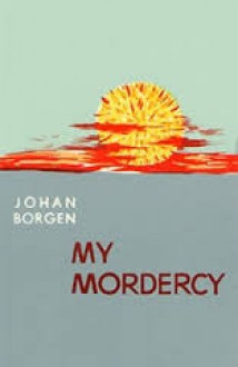 My mordercy i inne nowele - Johan Borgen