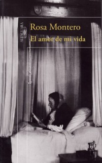 El Amor de Mi Vida - Rosa Montero