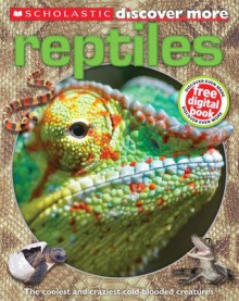 Scholastic Discover More: Reptiles - Penelope Arlon