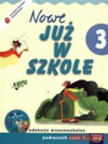 Szkoła na miarę Nowe już w szkole 3 Podręcznik część 1 + CD - Ewa Piotrowska Małgorzata