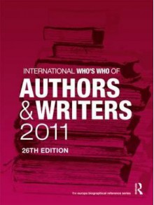 International Who's Who of Authors and Writers 2011 - Europa Publications