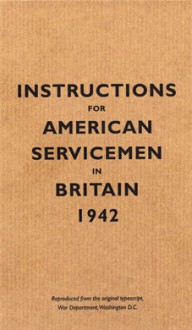 Instructions for American Servicemen in Britain, 1942 - Bodleian Library, The, The Bodleian Library