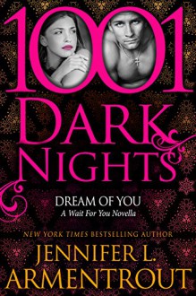 Dream Of You: A Wait For You Novella - Jennifer L. Armentrout