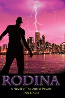 Rodina: Book 2 in The Age of Power (Volume 1) - Jon Davis