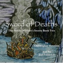 Sword of Deaths - Christopher Mannino, Joel Froomkin