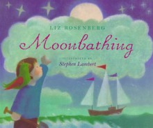 Moonbathing - Liz Rosenberg