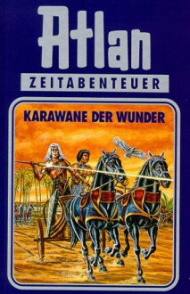 Karawane Der Wunder - Hans Kneifel