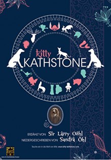 Kitty Kathstone: Band 1 - Sandra Öhl,Sir Larry Oehl