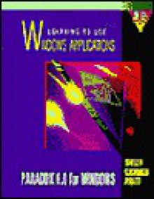 Learning to Use Windows Applications: Paradox 1.0 for Windows - Gary B. Shelly, Thomas J. Cashman, Philip J. Pratt