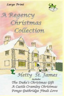 A Regency Christmas Collection - Hetty St James