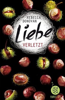 Liebe verletzt - Rebecca Donovan