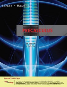 Precalculus, Enhanced Edition (with Enhanced Webassign 1-Semester Printed Access Card) [With Access Code] - Ron Larson, Robert P. Hostetler