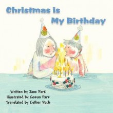 Christmas Is My Birthday - Jane Park, Goeun Park, Esther Poch