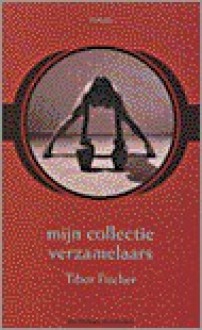 Mijn collectie verzamelaars - Tibor Fischer