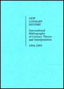 International Bibliography of Literary Theory and Criticism (1984-85) - Ralph Cohen