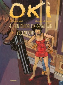 Een duidelijk geval van zelfmoord (Oki, #4) - Christian Godard, Erik Juszezak