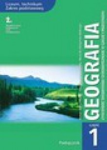 Geografia : zmienność środowiska geograficznego w czasie i przestrzeni : podręcznik dla uczniów liceum ogólnokształcącego, liceum profilowanego i technikum. Cz. 1 - Roman Domachowski