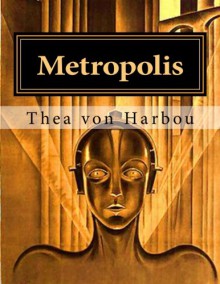 Metropolis - Thea von Harbou