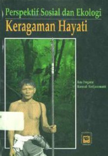 Perspektif Sosial dan Ekologi Keragaman Hayati - Hira Jhamtani, Sri Nuryati, Ashok Kumar