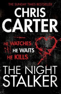 The Night Stalker (Robert Hunter 3) by Chris Carter (2012-03-01) - Chris Carter;