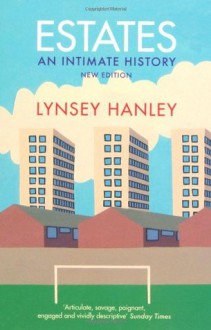 Estates - Lynsey Hanley