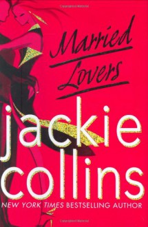 Married Lovers - Jackie Collins