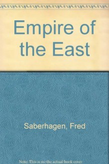 Empire of the East - Saberhagen