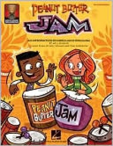 Peanut Butter Jam: An Introduction to World Music Drumming - Will Schmid