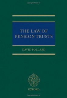 The Law of Pension Trusts - David Pollard