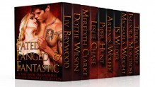 Fated, Fanged & Fantastic: A Ten Book Paranormal & Shifter Romance Bundle - Liv Brywood, Dottie Wilson, Meredith Clarke, Leslie Chase, Piper Hunt, Artemis Wolffe, JS Wilder, Michaela Wright, Isadora Montrose, Terra Wolf