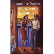 Aimez Vous Brahms? (French Edition) - Francoise Sagan