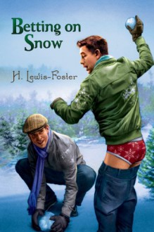 Betting on Snow - H. Lewis-Foster