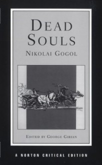 Dead Souls - Nikolai Gogol, George Gibian