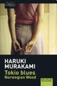 Tokio Blues: Norwegian Wood - Haruki Murakami, Lourdes Porta Fuentes