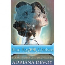 Blue Rose in Chelsea - Adriana Devoy