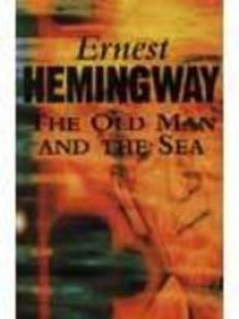 The Old Man and the Sea - Ernest Hemingway