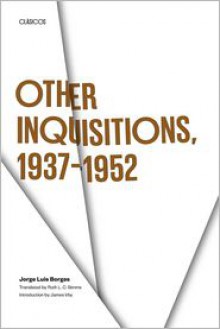 Other Inquisitions 1937-1952 - Jorge Luis Borges, Ruth L.C. Simms, James E. Irby