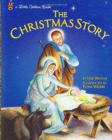 The Christmas Story - Jane Werner Watson, Eloise Wilkin