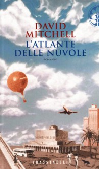 L'atlante delle nuvole - David Mitchell, Luca Scarlini, Lorenzo Borgotallo