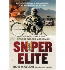 Sas Sniper The World Of An Elite Australian Marksman - Rob Maylor, Robert Macklin