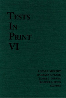 Tests in Print VI - James C. Impara, Linda L. Murphy, Barbara S. Plake