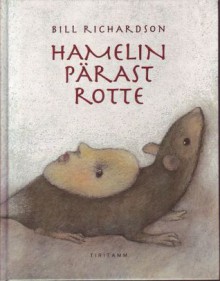 Hamelin pärast rotte - Bill Richardson, Jüri Mildeberg, Indra Feldman