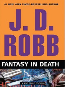 Fantasy in Death (In Death, #30) - J.D. Robb