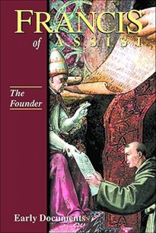 Francis of Assisi - The Founder: Early Documents, vol. 2 (Francis of Assisi: Early Documents) - Regis J. Armstrong