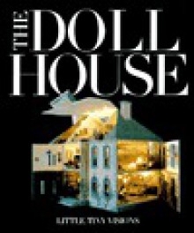 The Doll House: Little Tiny Visions - Genie Chipps Henderson