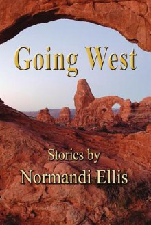 Going West - Normandi Ellis